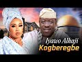 IYAWO ALHAJI KOGBEREGBE Latest Yoruba Movie 2025 Drama Starring OGOGO WASILAT CODED YEMI SOLADE