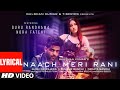 Naach Meri Rani Guru Randhawa Feat Nora Fatehi Tanishk Bagchi Nikhita Gandhi Bhushan Kumar