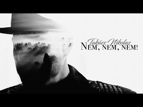 Takács Nikolas - Nem,Nem,Nem! (Official video) “Örök Tisztelettel”