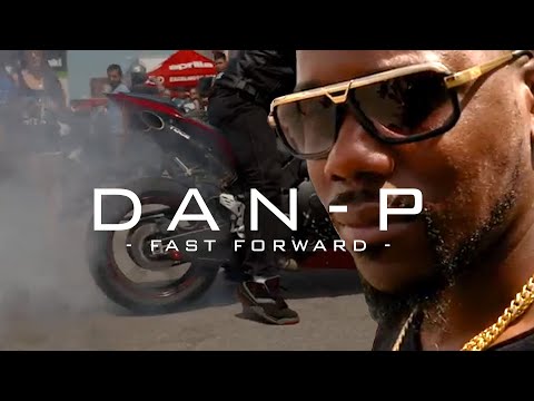 DAN-P Fast Forward 2017 (Official Video)