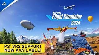 Microsoft Flight Simulator 2024 – Launch Trailer (PS VR2 Games) Trailer