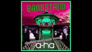 a-ha - bandstand (alternate unreleased version)