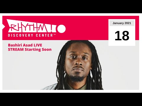 Bashiri Asad Live at Rhythm! Discovery Center