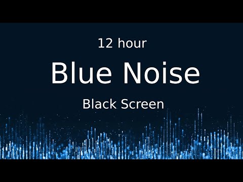 Blue Noise Black Screen  12 hour