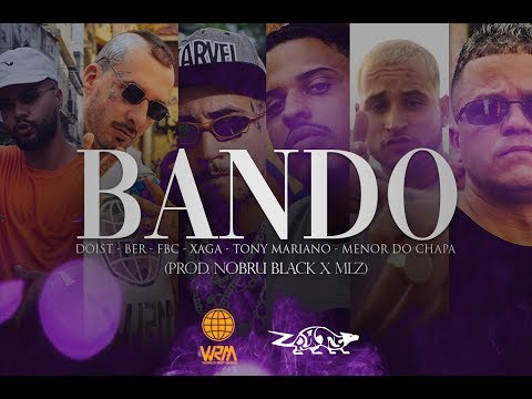 DoisT, Ber, FBC, Xaga, Tony Mariano, Menor do Chapa - Bando (Prod. MLZBeats & @nobrublack)
