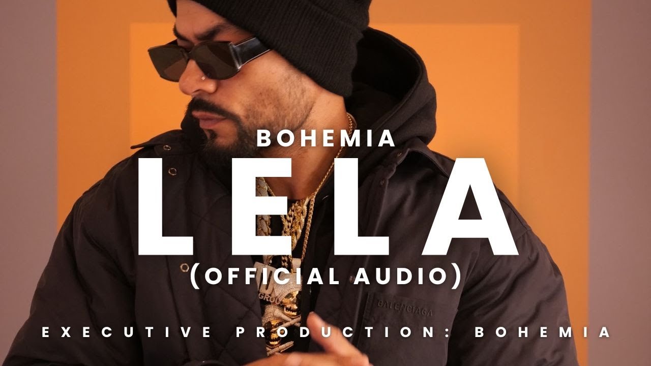 Lela Lyrics  | Thousand Thoughts | Bohemia | Roger David (Bohemia) | Roger David (Bohemia)