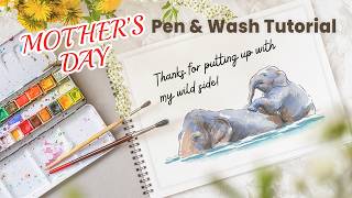 Mother and Baby Elephant Watercolor | Pen and Wash Technique