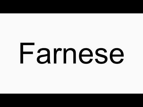 How to pronounce Farnese