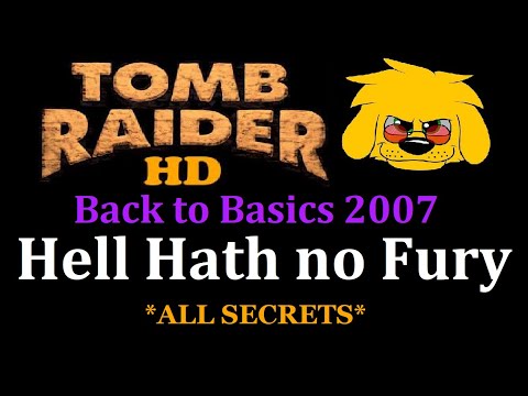 TRLE: Back to Basics 2007 - Hell Hath no Fury