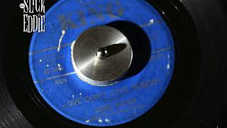 James Brown And His Famous Flames  - Love don’t love nobody - King Records - 1963