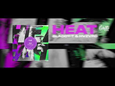 Bladdy-T & HVZVRD - HEAT