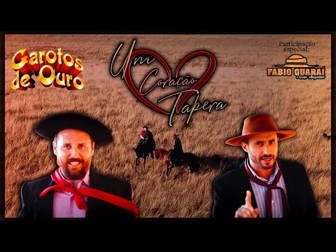 Um Coração Tapera | GAROTOS DE OURO feat. FABIO QUARAÍ.