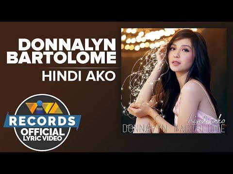 Donnalyn Bartolome — Hindi Ako [Official Lyric Video]