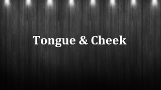 Sticky Fingers - Tongue &amp; Cheek Lyrics