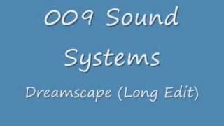 009 Sound System - Dreamscape (Long Edit)