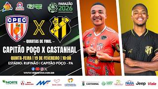 #aovivo CAPITÃO POÇO X CASTANHAL |QUARTAS DE FINAL || PARAZÃO - 2026