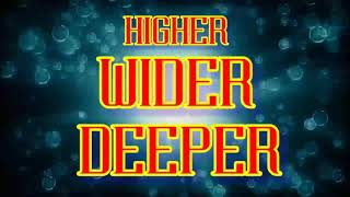 Higher Wider Deeper by:citipointe