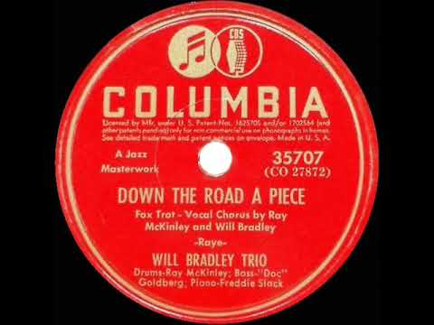 1st RECORDING OF: Down The Road A Piece - Will Bradley Trio (1940--Ray McKinley & Don Raye, vocal)