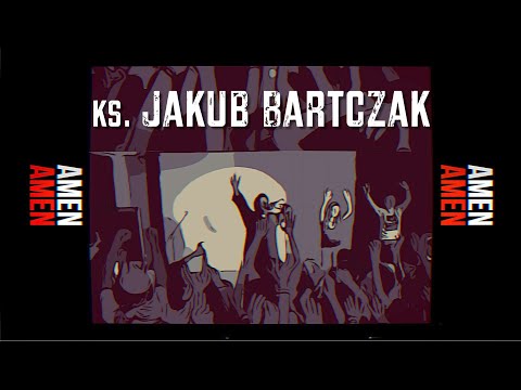 Ks. Jakub Bartczak - Amen (Lyric Video)