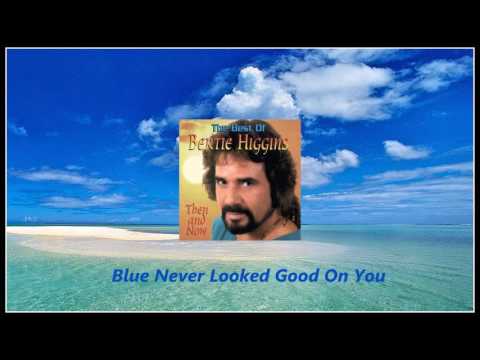 Bertie Higgins - Blue Never Looked Good On You (HD)