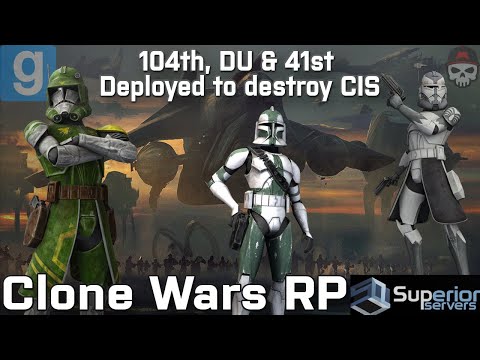 Doom's Unit, 104th & 41st Work Together To Destroy CIS || Clone Wars RP || Superior Servers || GMOD