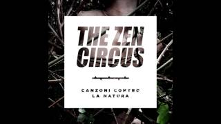 The Zen Circus -  L'anarchico e il generale