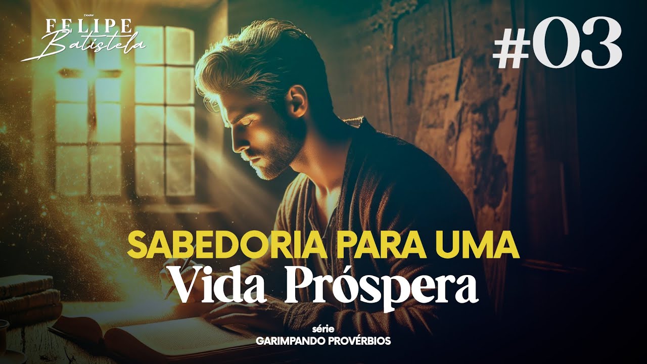 Garimpando Provérbios: Aplicando os Princípios de Deus no Dia a Dia | Dr. Felipe Batistela & Vanessa