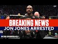 Former UFC Champion Jon Jones Arrested for Domestic Battery | CBS Sports HQ