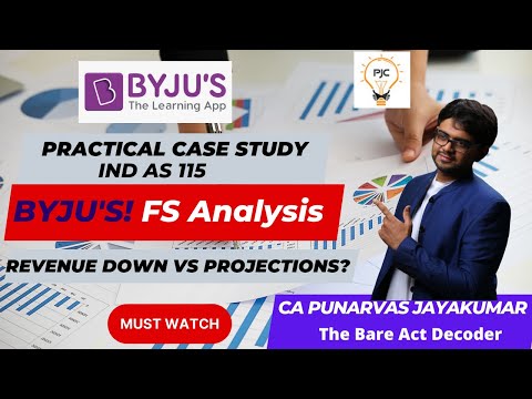 BYJU'S FS Analysis-Revenue Down by 48% vs Projections? |IND AS 115 Practical Case Study |CA Punarvas