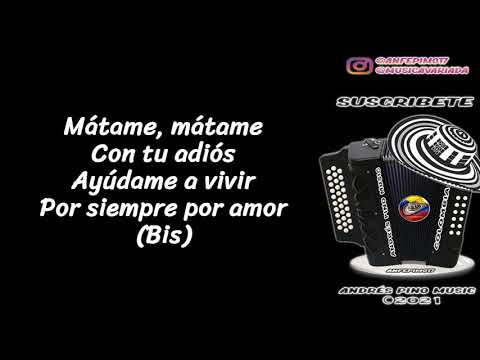 Matame Con Tu Adios - Luis Mateus | Letra