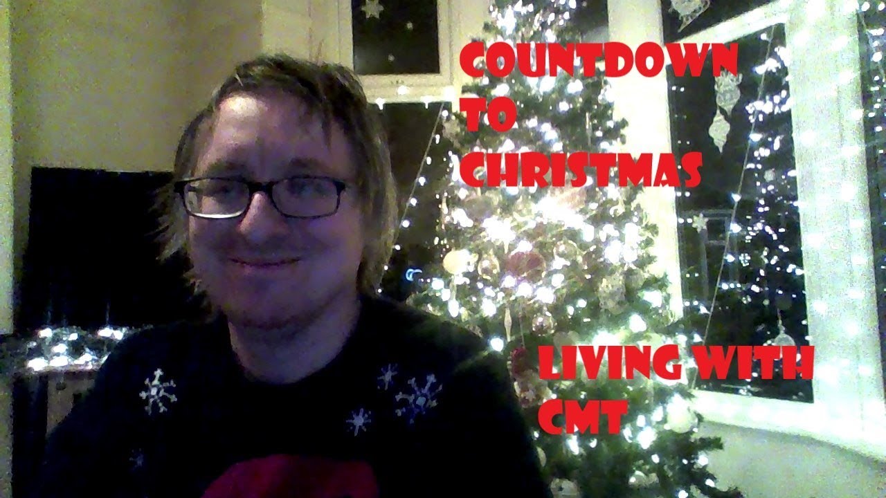 Living With CMT Monday 17th December