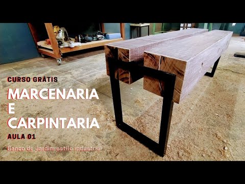Curso Grátis de Marcenaria e Carpintaria - Aula 01 - Banco de Jardim Estilo Industrial