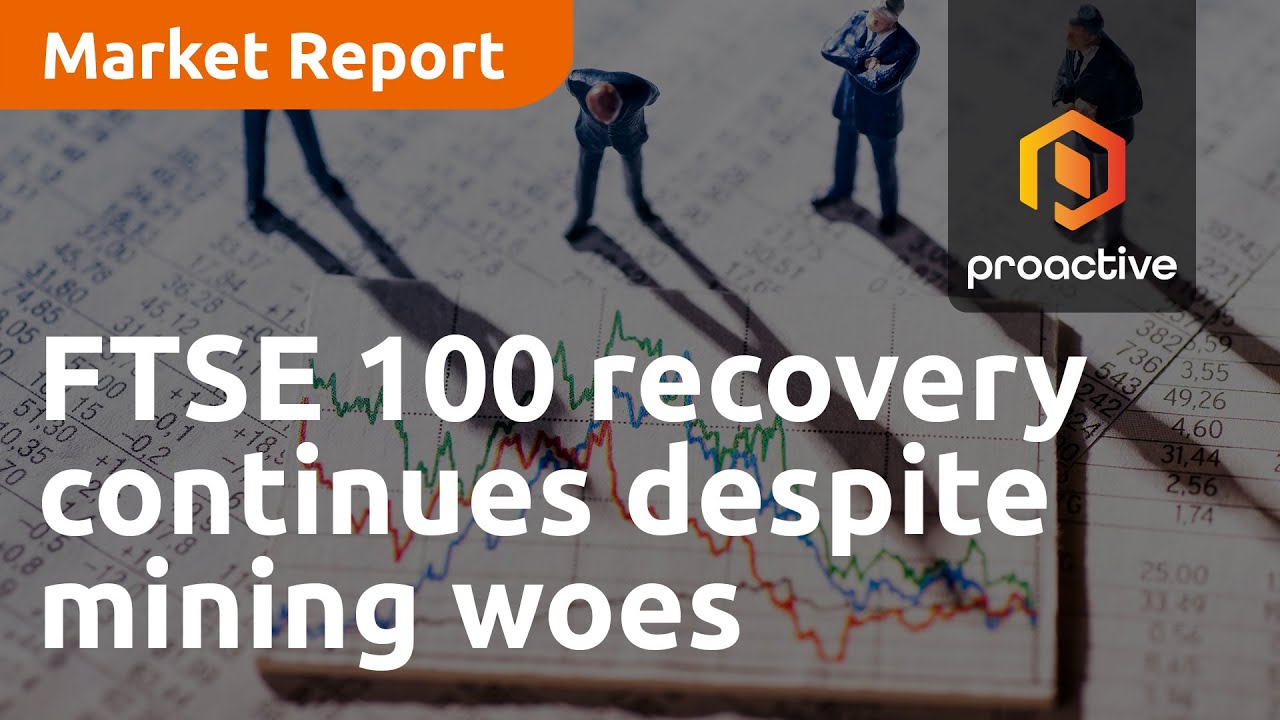 FTSE 100 recovery continues despite mining woes - Market Report