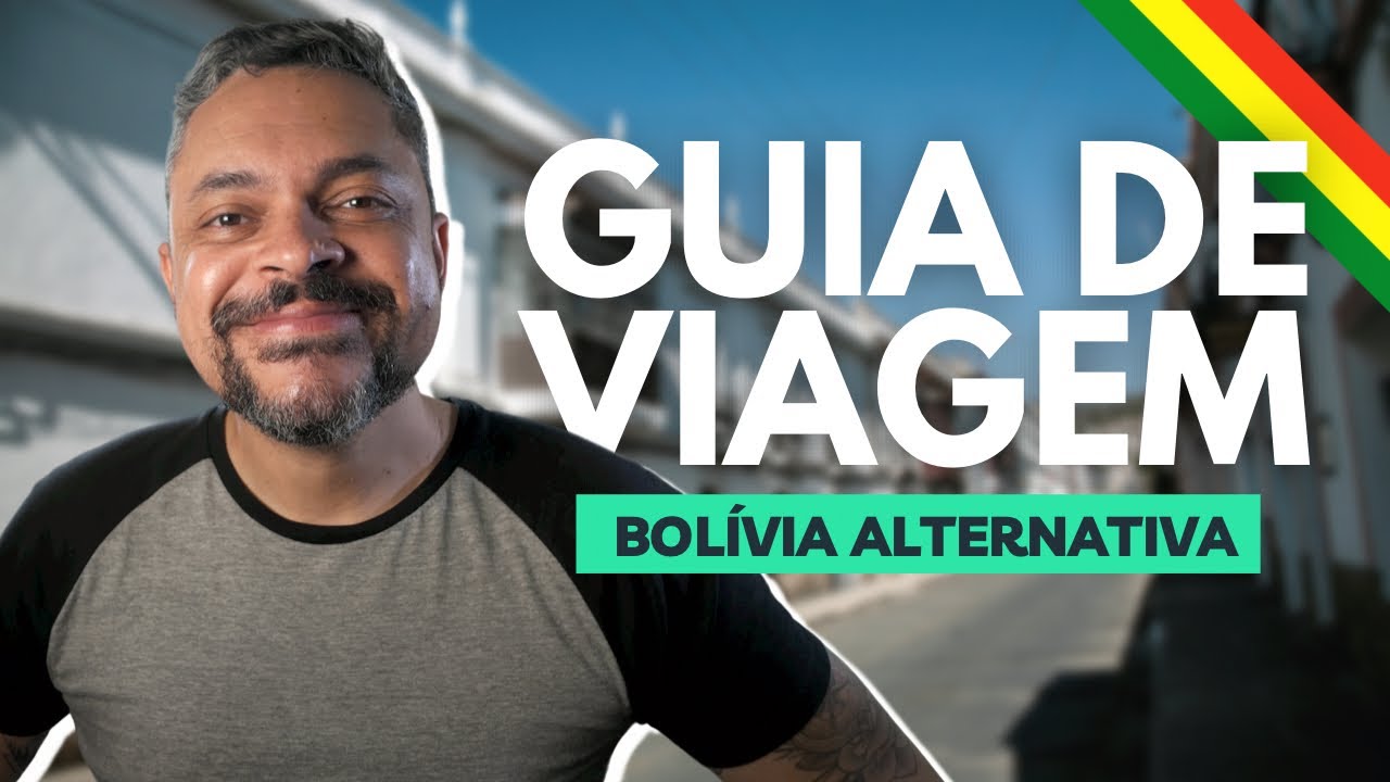 [TUDO SOBRE] BOLÍVIA ALTERNATIVA - GUIA DE VIAGEM