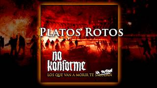 No Konforme - 05 - Platos Rotos