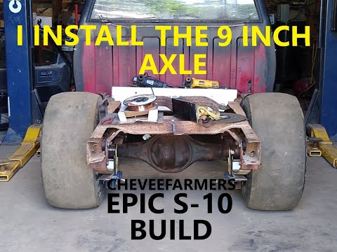 Epic s-10 build axle housing install 9 inch nodular v8 swap 406 sbc 4l80E build "project blackie" 8