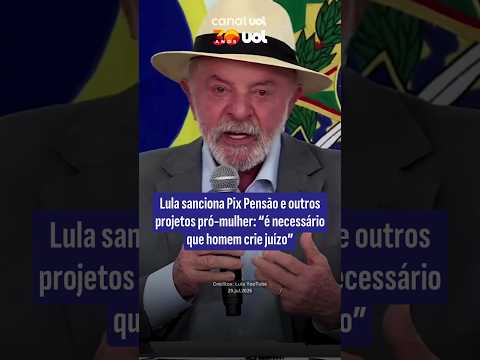 Lula sanciona Pix Pensão e outros projetos pró-mulher: “é necessário que homem crie juízo”