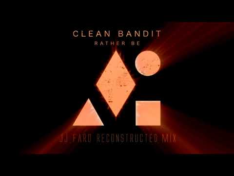 Clean Bandit feat. Jess Glynne - Rather Be (JJ Faro Reconstructed Mix)