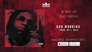 Bloody Jay - God Working Prod  By J  Reid