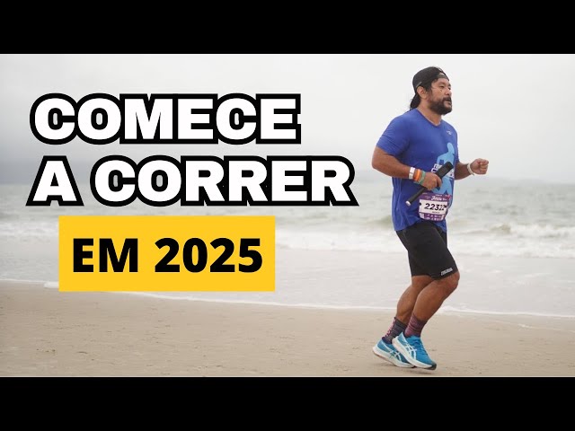 COMECE A CORRER EM 2025 SEM MIMIMI