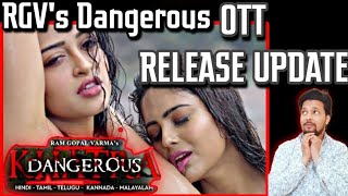 Rgv's Dangerous Movie Ott Release Date | Khatra Movie Ott Date | Dangerous Movie Ott Update