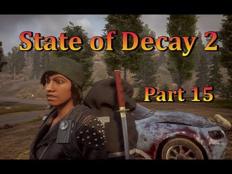 State of Decay 2  Walkthrough / Playthrough  Part 15