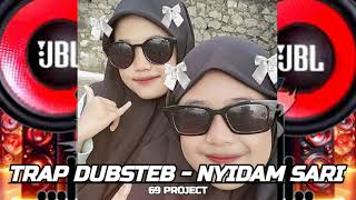 Download lagu TRAP DUBSTEB - NYIDAM SARI @69projectreal mp3