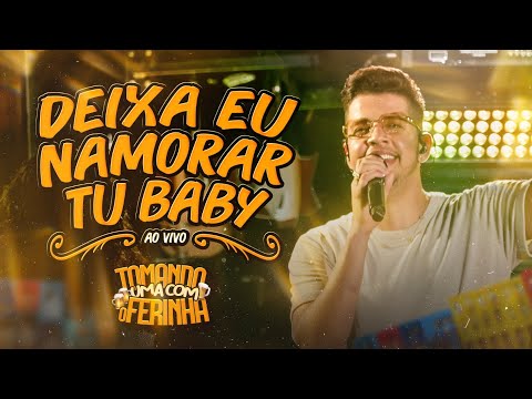 Nadson O Ferinha - Deixa Eu Namorar Tu (Vídeo Oficial)