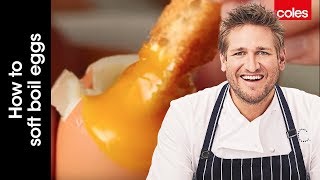 How to soft boil eggs with Curtis Stone