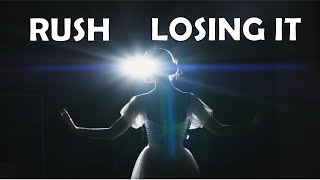 RUSH - LOSING IT