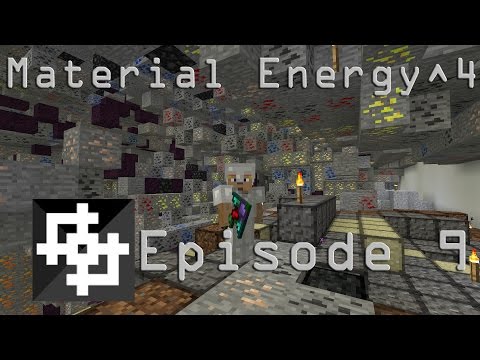 Minecraft - Material Energy^4 - Episode 9
