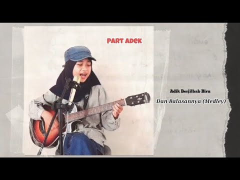 Adek Berjilbab Biru + Balasan (Medley) - Imam Nahla Ft Aslam Ardila Cover by Hafshah Nugroho