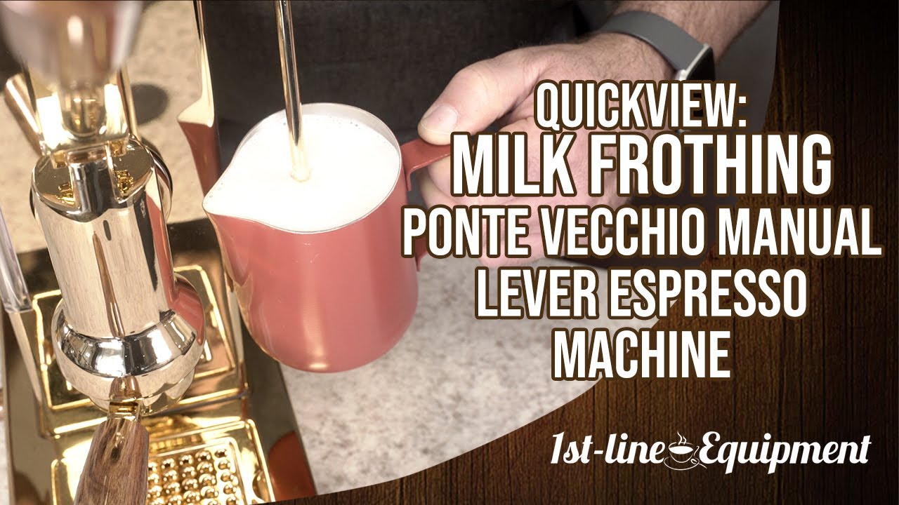 Quickview: Milk Frothing with the Ponte Vecchio Manual Lever Espresso Machine