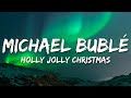 Michael Bublé - Holly Jolly Christmas (Lyrics)